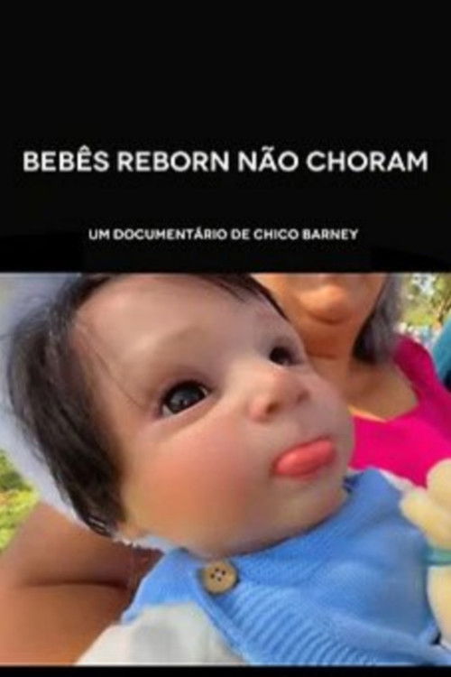 Bebês Reborn Não Choram (2025) poster
