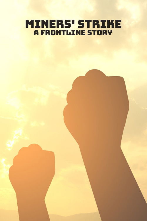 Miners' Strike: A Frontline Story (2024) poster