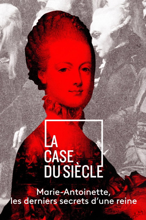 Marie-Antoinette, les derniers secrets d'une reine (2020) poster