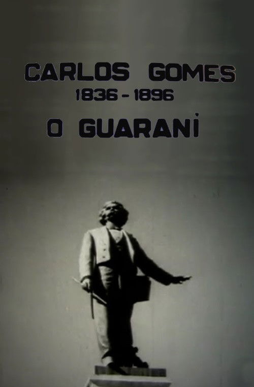 Carlos Gomes: O Guarani - Invocação dos Aimorés (1942) poster