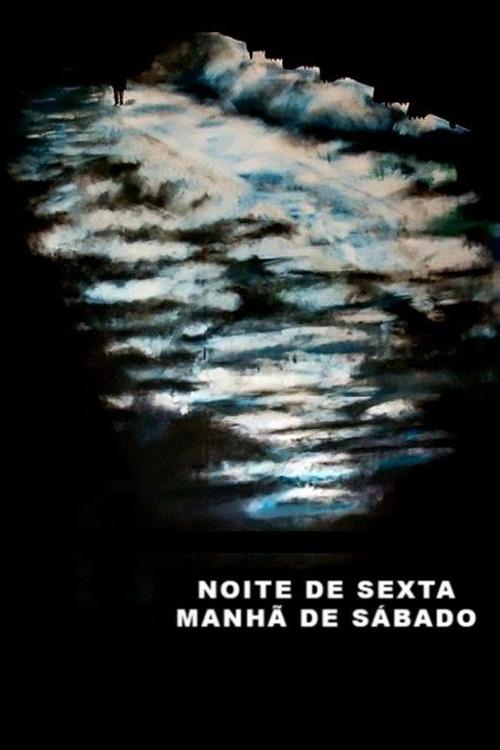 Noite de Sexta, Manhã de Sábado (2006) poster