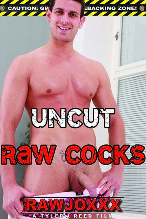 Uncut Raw Cocks (2012) poster