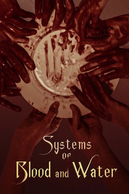 Systems of Blood and Water (2024) poster