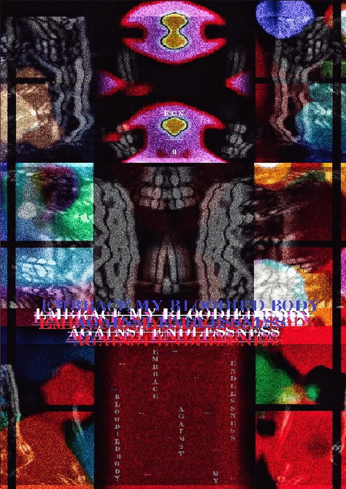 Embrace My Bloodied Body Against Endlessness (2023) poster
