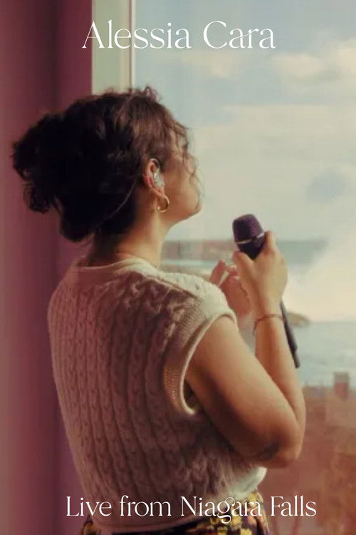 Alessia Cara: Live From Niagara Falls (2021) poster