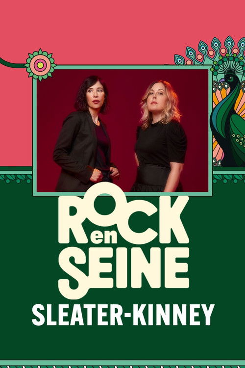 Sleater-Kinney - Rock en Seine 2024 (2024) poster