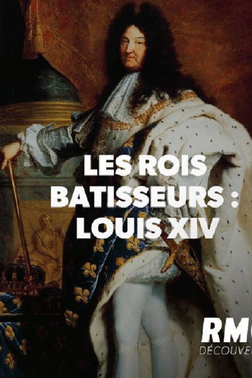 LES ROIS BATISSEURS LOUIS XIV (2020) poster