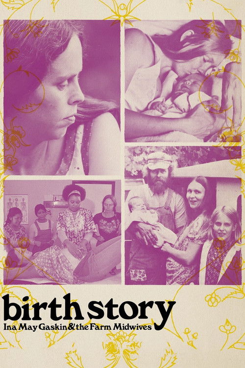 Birth Story: Ina May Gaskin and the Farm Midwives (2013) poster
