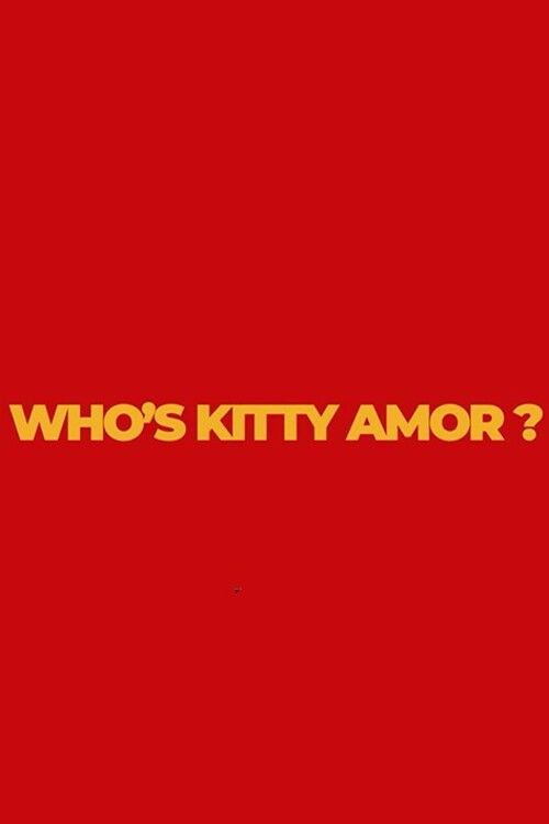 Who's Kitty Amor? (2023) poster