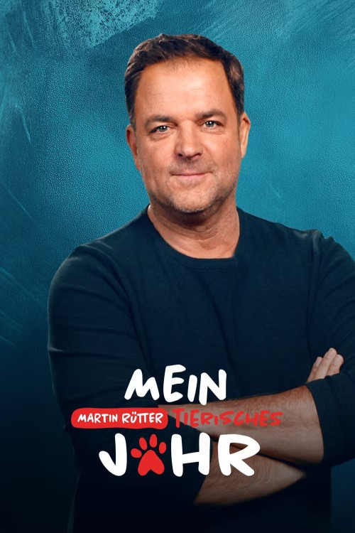 Martin Rütter - Mein tierisches Jahr (2024) poster