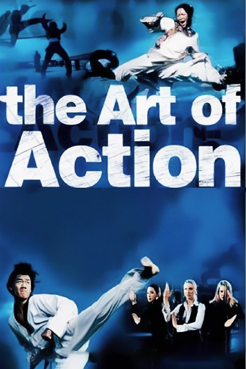 The Art of Action: Martial Arts in the Movies (2002) poster