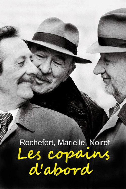 Rochefort, Marielle, Noiret: Les copains d'abord (2021) poster