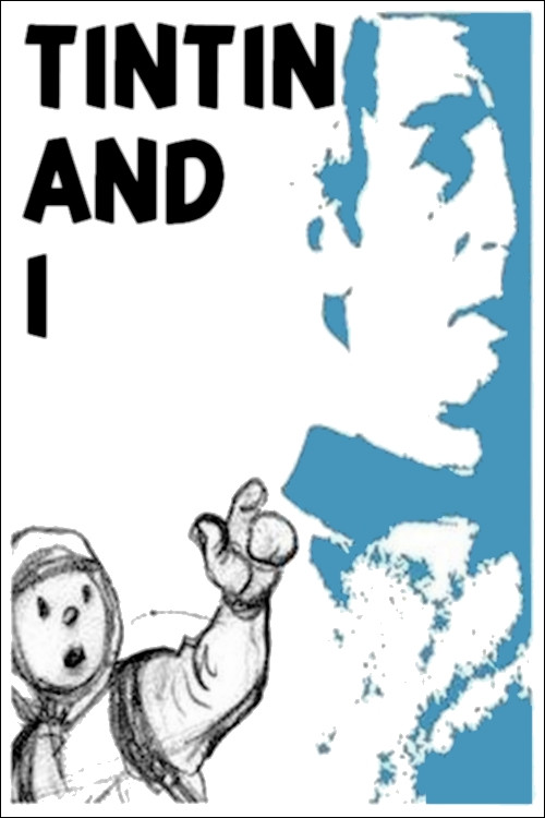 Tintin et moi (2004) poster