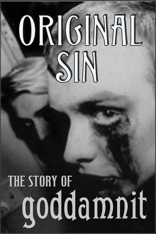 Original Sin: The Story of Goddamnit (2008) poster
