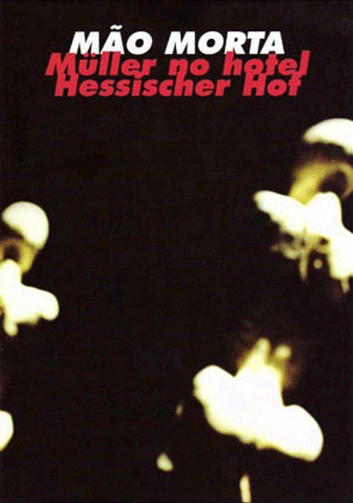 Mão Morta Müller no Hotel Hessischer Hof (1998) poster