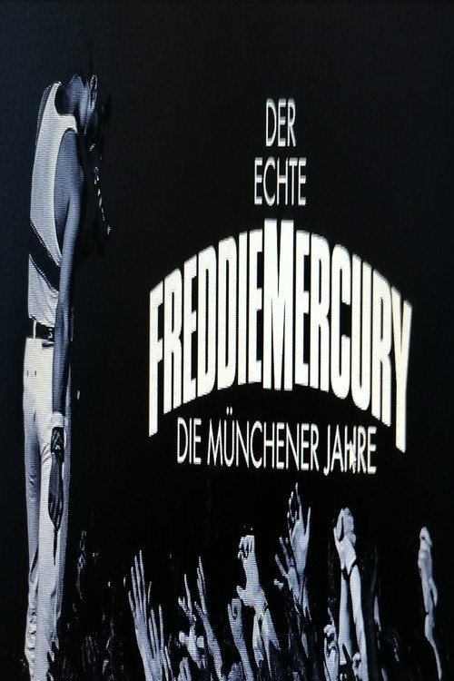 Der Echte Freddie Mercury - Die Münchner Jahre (2021) poster