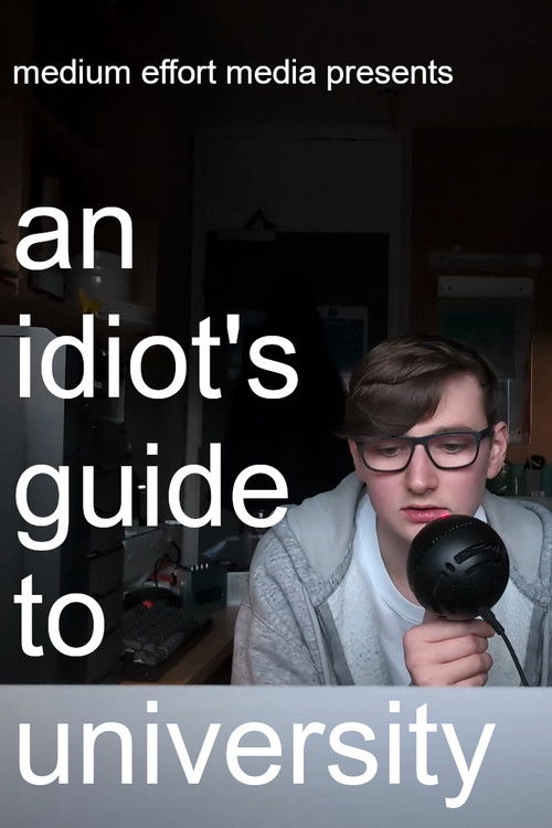 An Idiot's Guide to University (2025) poster