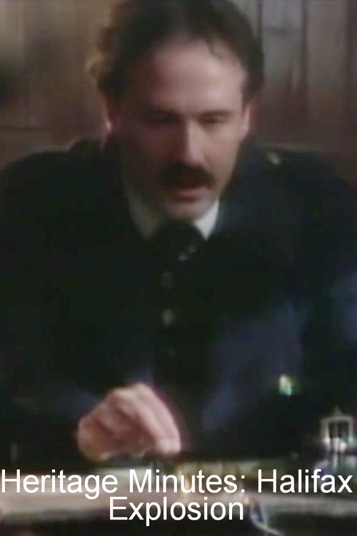 Heritage Minutes: Halifax Explosion (1991) poster