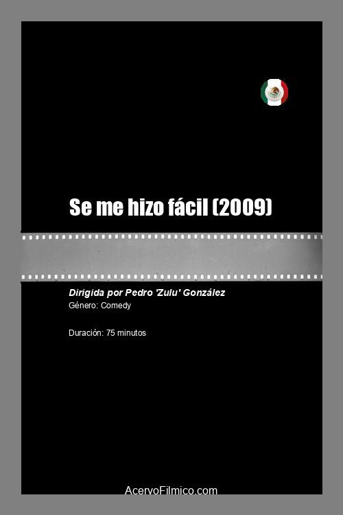 Se me hizo fácil (2009) poster