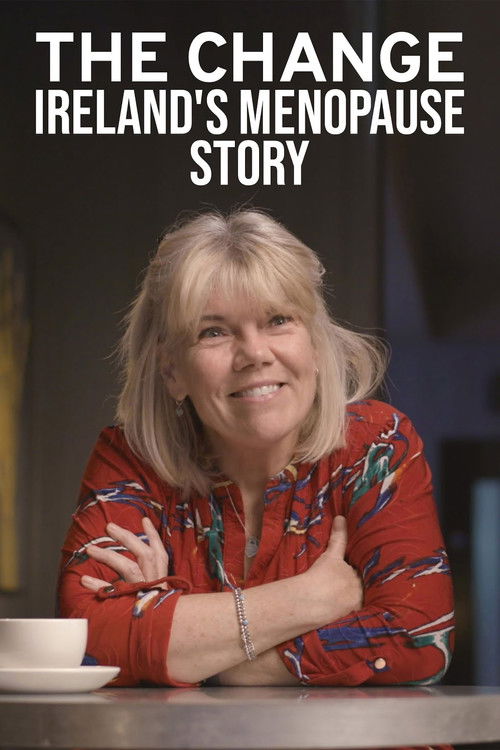 The Change: Ireland's Menopause Story (2022) poster