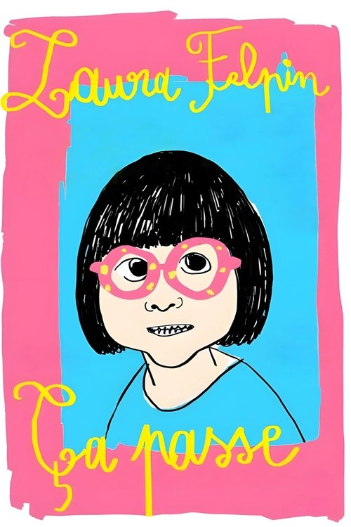 Laura Felpin : Ça passe (2024) poster