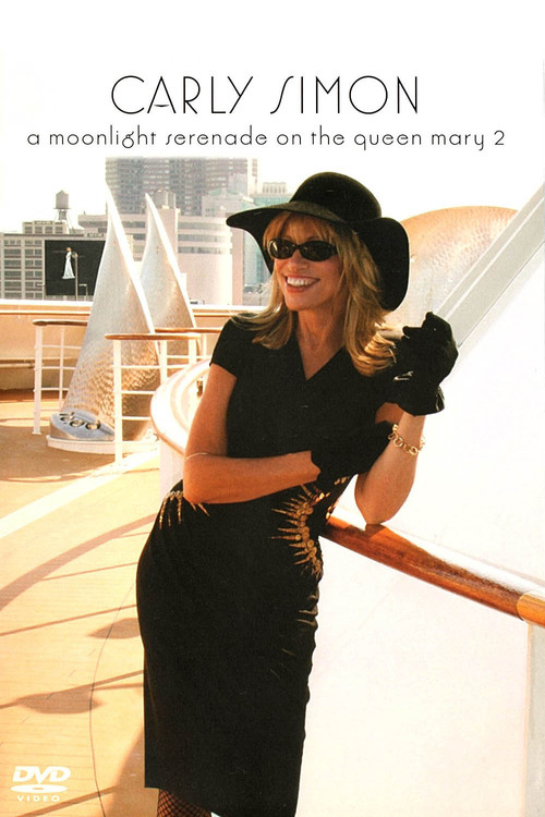 Carly Simon - A Moonlight Serenade On The Queen Mary 2 (2005) poster