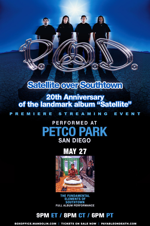 P.O.D. - Satellite Over Southtown: "Southtown" Full Album Performance (2021) poster