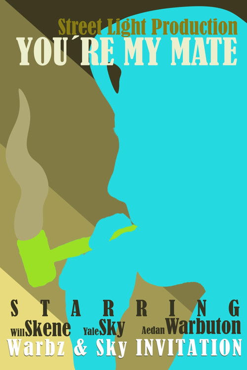 YOU'RE MY MATE. (2025) poster