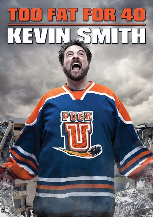 Kevin Smith: Too Fat For 40 (2010) poster