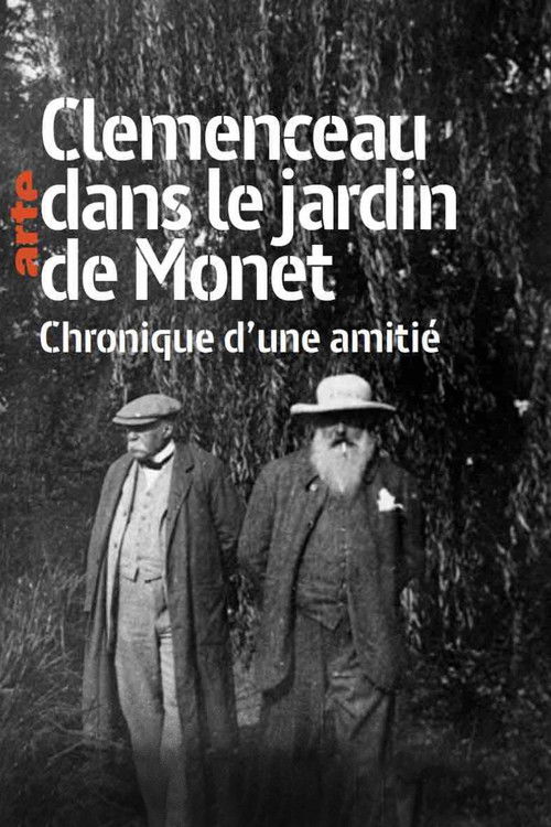 Clémenceau dans le jardin de Monet: Chronique d'une amitié (2018) poster