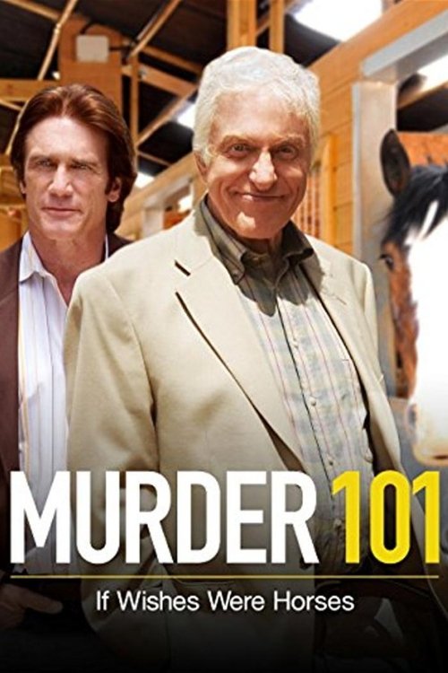 Murder 101: If Wishes Were Horses (2007) poster