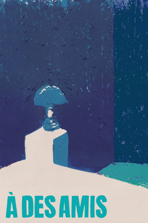 À des amis (2023) poster