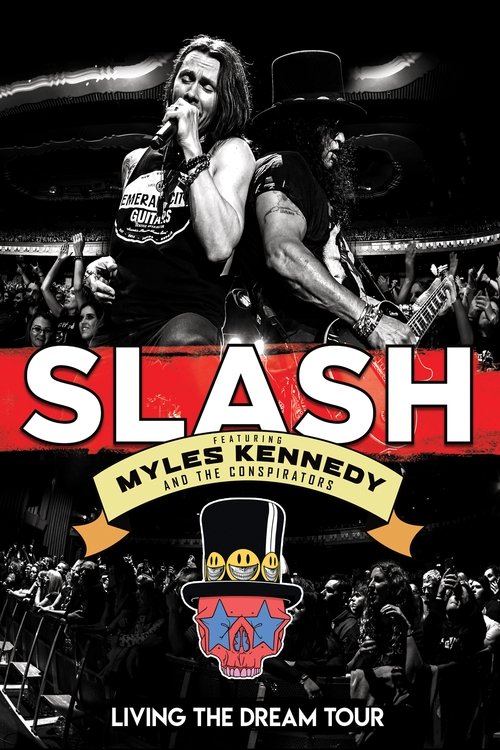 Slash featuring Myles Kennedy & The Conspirators - Living The Dream Tour (2019) poster