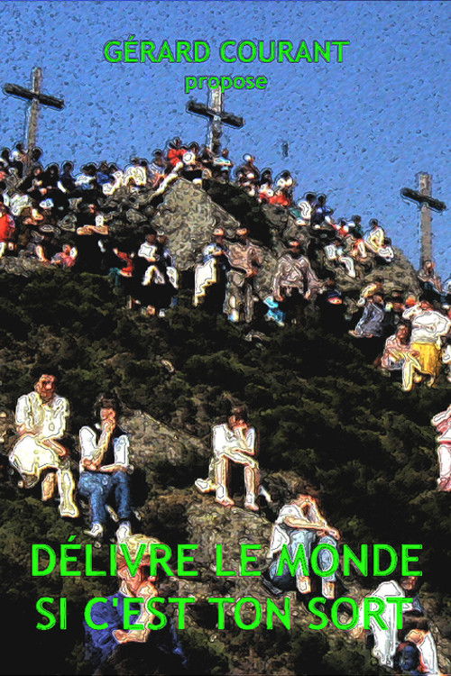 Délivre le monde si c'est ton sort (1991) poster