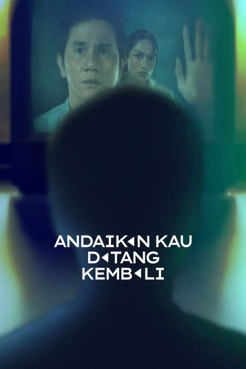 Andaikan Kau Datang Kembali (2025) poster