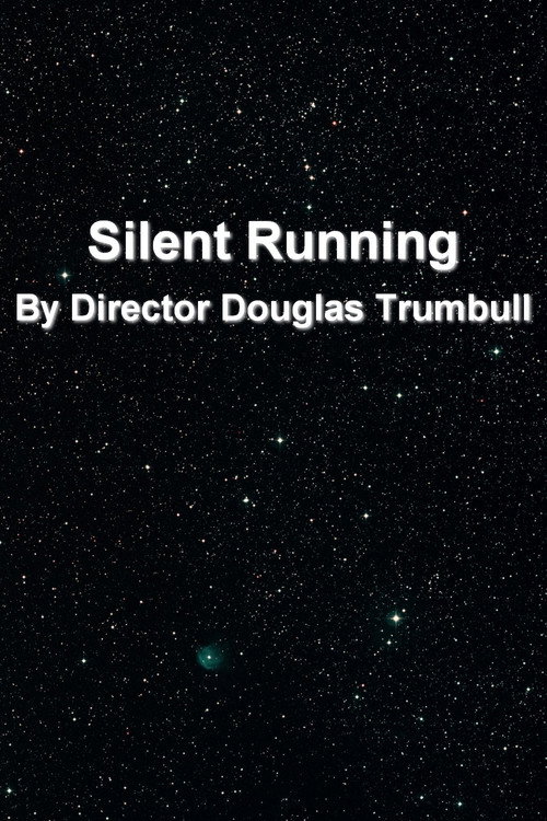 'Silent Running' By Director Douglas Trumbull (2002) poster