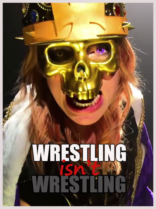 Wrestling Isn't Wrestling (2015) poster