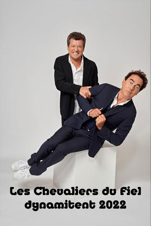 Les Chevaliers du Fiel dynamitent 2022 (2022) poster