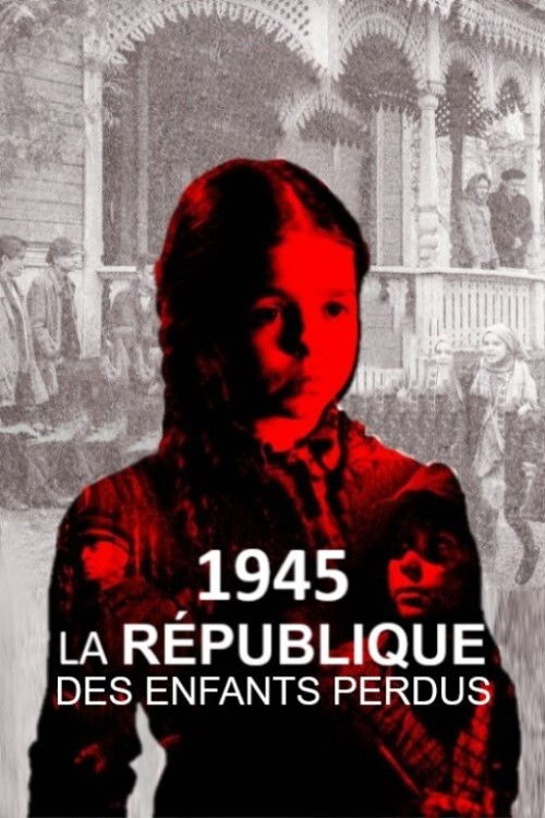 1945, la République des enfants perdus (2020) poster