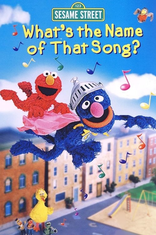 Sesame Street: What's the Name of That Song? (2004) poster