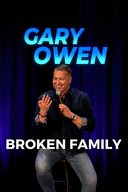 Gary Owen: Broken Family (2024) poster