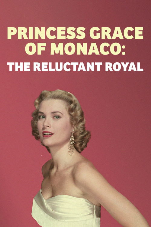 Princess Grace of Monaco: The Reluctant Royal (2025) poster