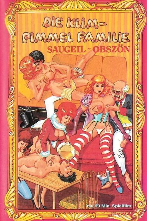 Die Klim-Pimmel Familie: Saugeil-obszön (1983) poster