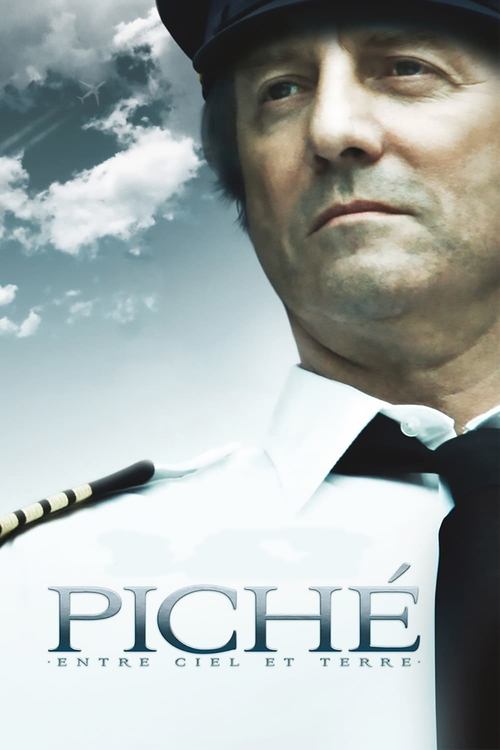Piché : Entre Ciel et Terre (2010) poster
