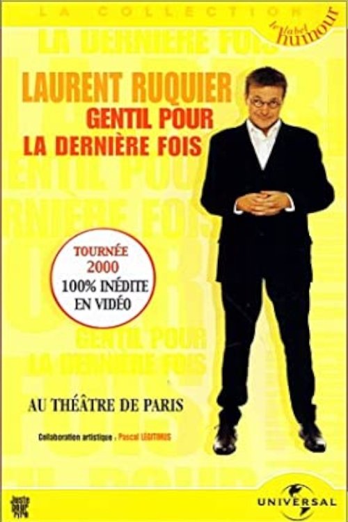 Laurent Ruquier : Gentil pour la dernière fois (2001) poster