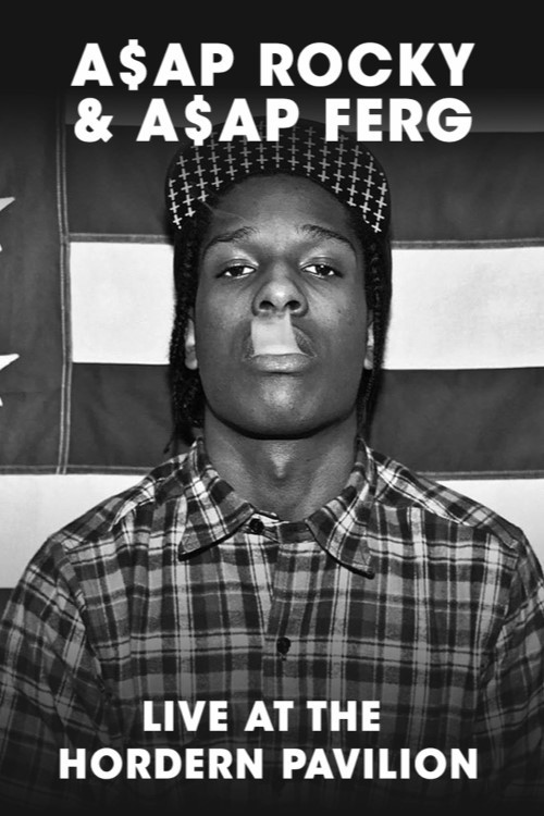 A$AP Rocky & A$AP Ferg - Live at The Hordern Pavilion (2013) poster