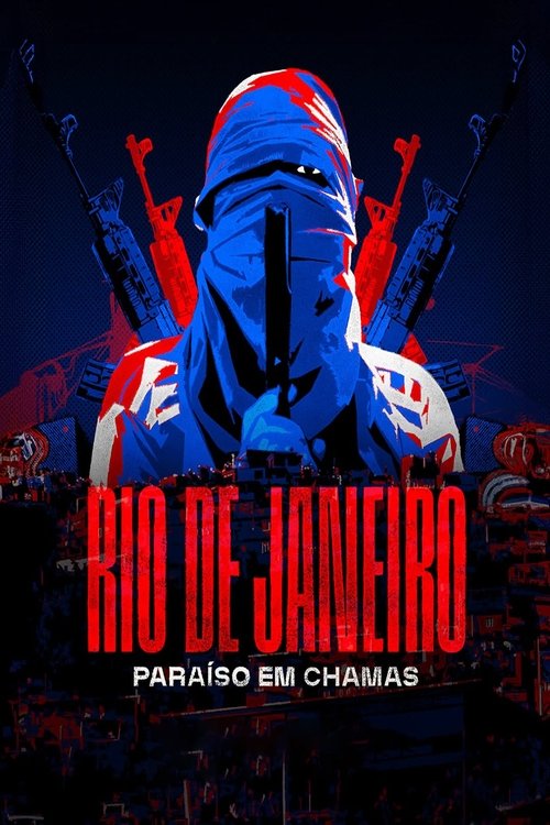 Rio de Janeiro: Paraíso em Chamas (2025) poster