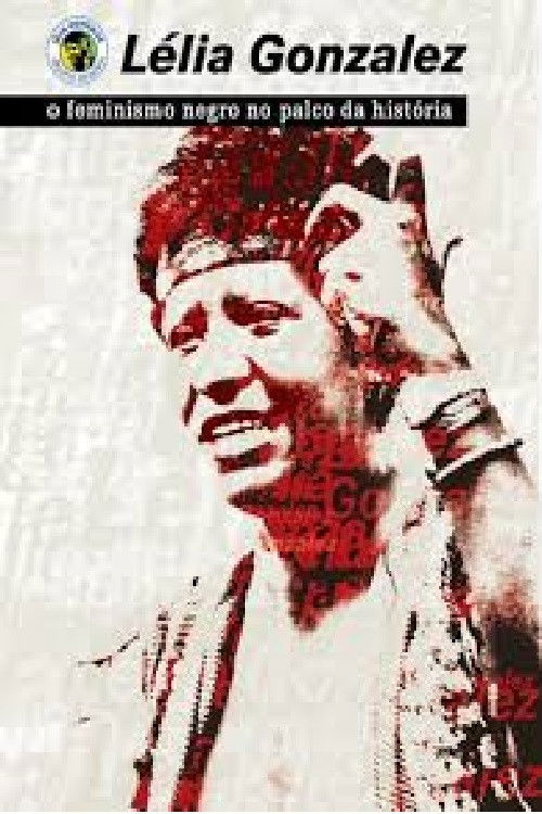 Lélia Gonzalez - Feminismo Negro no Palco da História (1997) poster