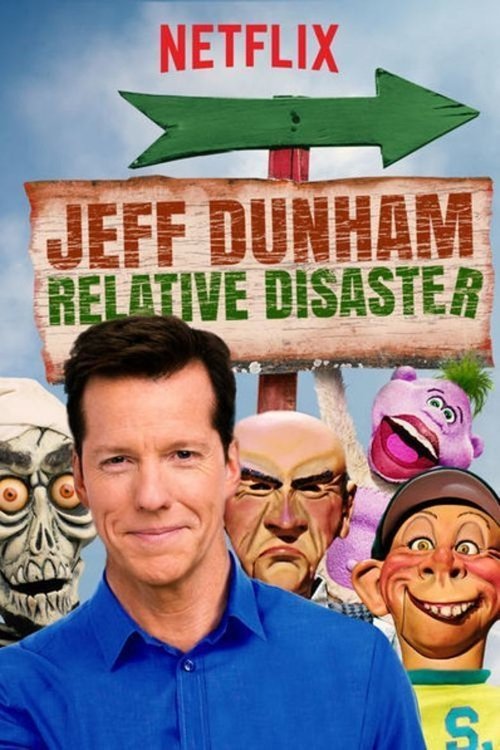 Jeff Dunham: Relative Disaster (2017) poster