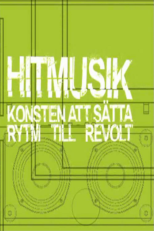 Hitmusik: Konsten att sätta rytm till revolt (2006) poster